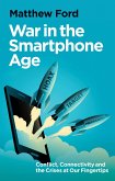 War in the Smartphone Age (eBook, ePUB) War in the Smartphone Age (eBook, ePUB)
