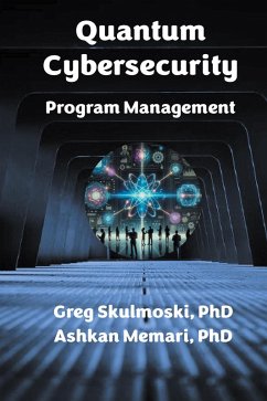 Quantum Cybersecurity Program Management (eBook, ePUB) Quantum Cybersecurity Program Management (eBook, ePUB)