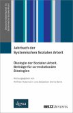 Jahrbuch der Systemischen Sozialen Arbeit. Band 2. Ökologie der Sozialen Arbeit. Beiträge für co-evolutionäre Strategien (eBook, PDF)
