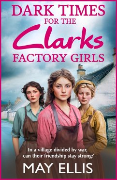 Dark Times for the Clarks Factory Girls (eBook, ePUB) - Ellis, May