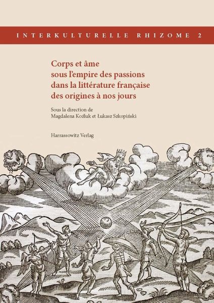 Corps et âme sous l'empire des passions dans la littérature française des origines à nos jours (eBook, PDF)