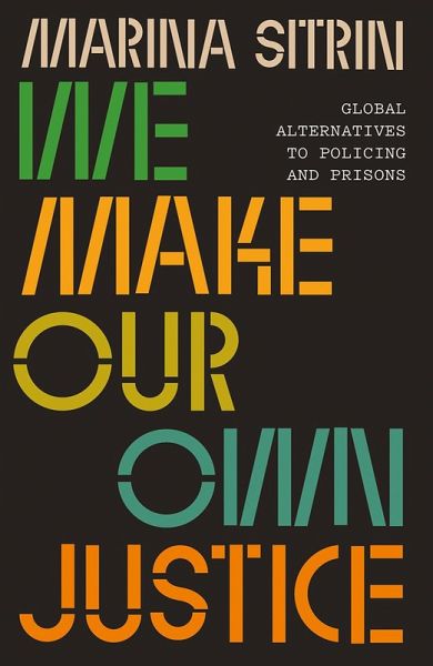 We Make Our Own Justice (eBook, ePUB) We Make Our Own Justice (eBook, ePUB)