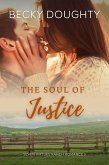 The Soul of Justice (Seven Virtues Ranch Romance, #5) (eBook, ePUB) The Soul of Justice (Seven Virtues Ranch Romance, #5) (eBook, ePUB)
