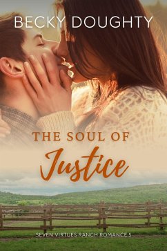 Cover The Soul of Justice (Seven Virtues Ranch Romance, #5) (eBook, ePUB)