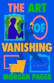The Art of Vanishing (eBook, ePUB) The Art of Vanishing (eBook, ePUB)