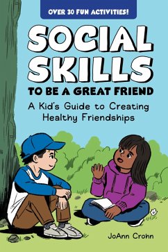 Cover Social Skills to Be a Great Friend (eBook, ePUB)
