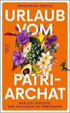 Urlaub vom Patriarchat (eBook, ePUB)