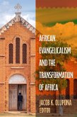 African Evangelicalism and the Transformation of Africa (eBook, ePUB)