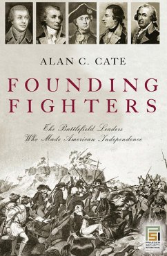 Founding Fighters (eBook, PDF) - Cate, Alan C. Founding Fighters (eBook, PDF) - Cate, Alan C.