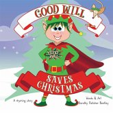 Good Will Saves Christmas (eBook, ePUB) Good Will Saves Christmas (eBook, ePUB)