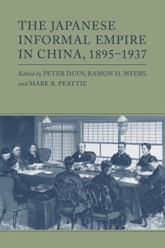 The Japanese Informal Empire in China, 1895-1937 (eBook, ePUB)