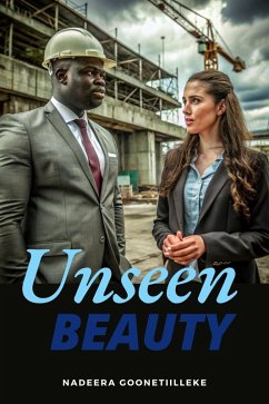 Unseen Beauty (eBook, ePUB) - Goonetilleke, Nadeera Unseen Beauty (eBook, ePUB) - Goonetilleke, Nadeera