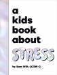 A Kids Book About Stress (eBook, ePUB) - Bild 1
