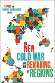 The New Cold War and the Remaking of Regions (eBook, ePUB)