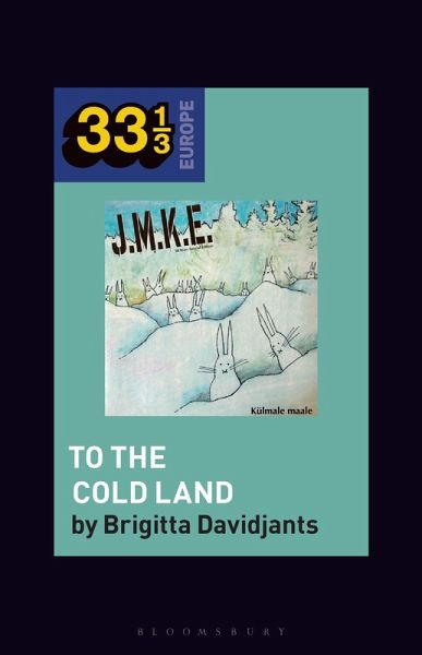 J.M.K.E.'s To the Cold Land (eBook, PDF)