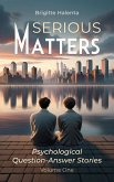 Serious Matters - Psychological Q&A Stories Volume 1 (eBook, ePUB)