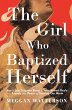 The Girl Who Baptized Herself (eBook,... - Bild 1
