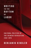 Writing to the Rhythm of Labor (eBook, ePUB) Writing to the Rhythm of Labor (eBook, ePUB)