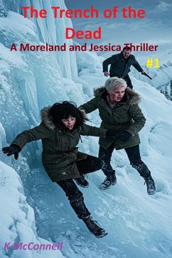 The Trench of the Dead (Moreland and Jessica, #1) (eBook, ePUB) - McConnell, K. The Trench of the Dead (Moreland and Jessica, #1) (eBook, ePUB) - McConnell, K.