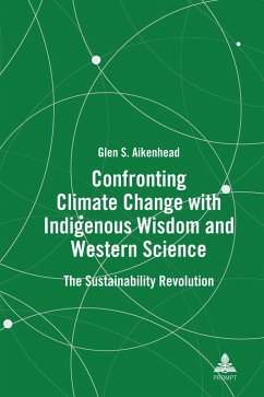Confronting Climate Change with Indigenous Wisdom and Western Science (eBook, PDF) - Aikenhead, Glen S.