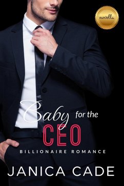 Baby for the CEO (The Blake Legacy, #1) (eBook, ePUB) - Cade, Janica