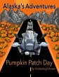 Pumpkin Patch Day (Alaska's Adventures,... - Bild 1