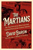 The Martians: The True Story of an Alien Craze that Captured Turn-of-the-Century America (eBook, ePUB)
