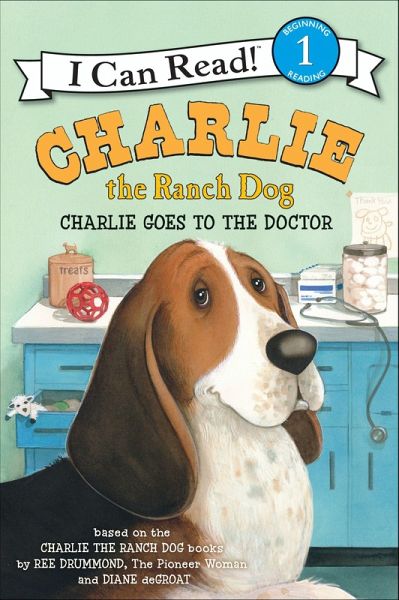 Charlie the Ranch Dog: Charlie Goes to the Doctor (eBook, ePUB) Charlie the Ranch Dog: Charlie Goes to the Doctor (eBook, ePUB)