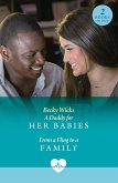 A Daddy For Her Babies / From A Fling To A Family (eBook, ePUB)