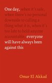 One Day, Everyone Will Have Always Been Against This (eBook, ePUB) One Day, Everyone Will Have Always Been Against This (eBook, ePUB)