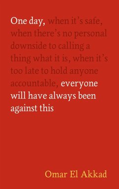 Cover One Day, Everyone Will Have Always Been Against This (eBook, ePUB)