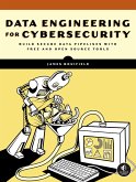 Data Engineering for Cybersecurity (eBook, ePUB)
