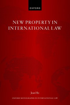 New Property in International Law (eBook, PDF) - Ho, Jean