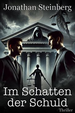 Im Schatten der Schuld: Thriller (eBook, ePUB) - Steinberg, Jonathan