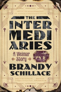 The Intermediaries: A Weimar Story (eBook, ePUB) - Schillace, Brandy