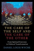The Care of the Self and the Care of the Other (eBook, ePUB) The Care of the Self and the Care of the Other (eBook, ePUB)