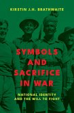 Symbols and Sacrifice in War (eBook, ePUB) Symbols and Sacrifice in War (eBook, ePUB)