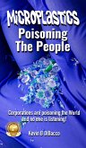 Microplastics: Poisoning the People (eBook, ePUB) Microplastics: Poisoning the People (eBook, ePUB)