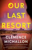 Our Last Resort (eBook, ePUB) Our Last Resort (eBook, ePUB)