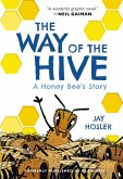 The Way of the Hive (eBook, ePUB) The Way of the Hive (eBook, ePUB)