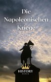 Die Napoleonischen Kriege (Weltenbrand: Die großen Konflikte, #3) (eBook, ePUB) Die Napoleonischen Kriege (Weltenbrand: Die großen Konflikte, #3) (eBook, ePUB)