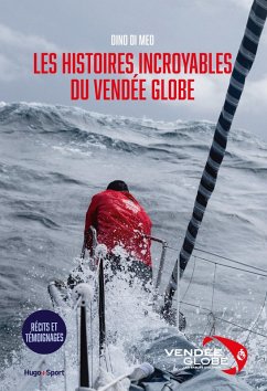 Les histoires incroyables du Vendée Globe (eBook, ePUB) - Di Meo, Dino