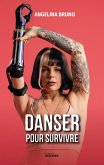 Danser pour survivre (eBook, ePUB) Danser pour survivre (eBook, ePUB)