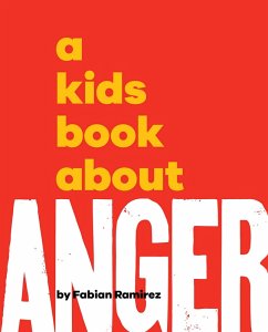 A Kids Book About Anger (eBook, ePUB) - Ramirez, Fabian