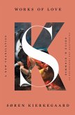 Works of Love: A New Translation (eBook, ePUB) Works of Love: A New Translation (eBook, ePUB)