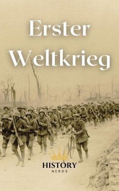 Erster Weltkrieg (Weltenbrand: Die großen Konflikte, #1) (eBook, ePUB) - Nerds, History