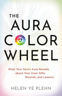 The Aura Color Wheel (eBook, ePUB) - Plehn, Helen Ye