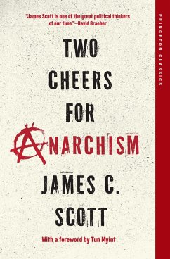 Two Cheers for Anarchism (eBook, ePUB) - Scott, James C.