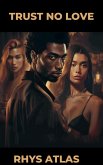 Trust No Love When Trust Shatters (eBook, ePUB)