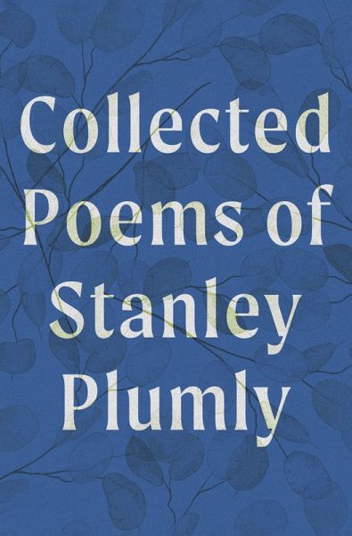 Collected Poems of Stanley Plumly (eBook, ePUB)